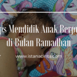 7 Tips Mendidik Anak Berpuasa di Bulan Ramadhan