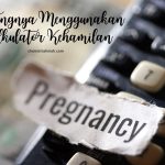 Pentingnya Menggunakan Kalkulator Kehamilan