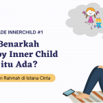 Benarkah Happy Inner Child itu Ada?