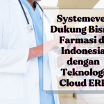 SystemEver, Software ERP Manufaktur Terbaik untuk Bisnis Farmasi
