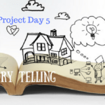 Family Project Day 5: Story Telling