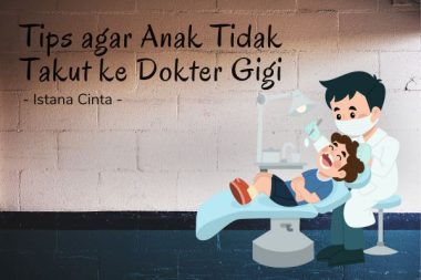 Ajak Anak ke Dokter Gigi tanpa Drama